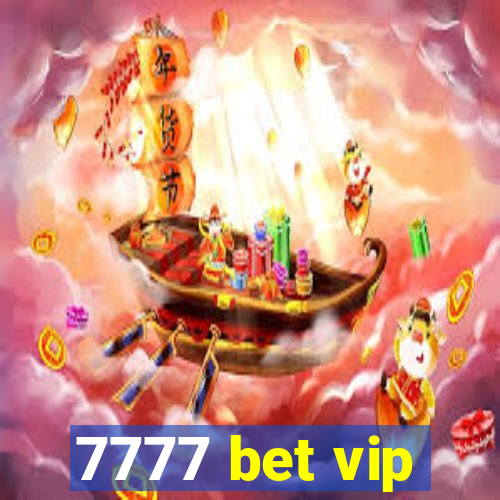 7777 bet vip